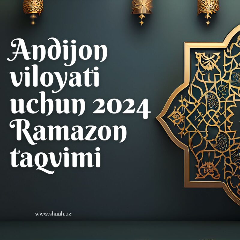 Andijon viloyati uchun 2024 Ramazon taqvimi