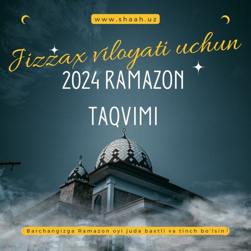 Jizzax viloyati uchun 2024 Ramazon taqvimi