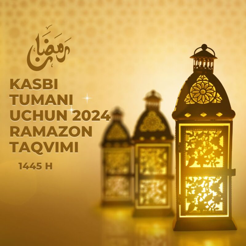 Kasbi tumani uchun 2024 Ramazon taqvimi